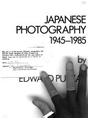 Japanese photography 1945-1985 /