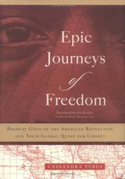 Epic journeys of freedom : runaway slaves of the American Revolution and their global quest for liberty /