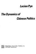 The dynamics of Chinese politics /