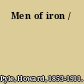 Men of iron /