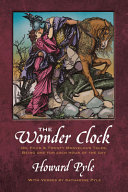 The wonder clock, or, Four & twenty marvellous tales, being one for each hour of the day /