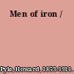 Men of iron /
