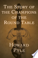 The story of the champions of the Round table