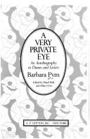 A very private eye : an autobiography in diaries and letters /