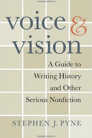 Voice & vision : a guide to writing history and other serious nonfiction /