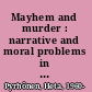 Mayhem and murder : narrative and moral problems in the detective story /