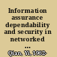 Information assurance dependability and security in networked systems /