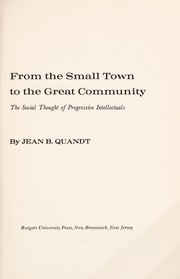 From the small town to the great community : the social thought of progressive intellectuals /