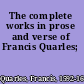 The complete works in prose and verse of Francis Quarles;