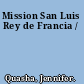 Mission San Luis Rey de Francia /