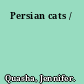 Persian cats /