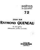 Essai sur Raymond Queneau ; bibliographie, portraits, fac-similés.