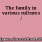 The family in various cultures /