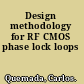 Design methodology for RF CMOS phase lock loops