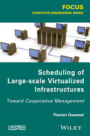 Scheduling of large-scale virtualized infrastructures : toward cooperative management /