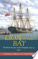 Lion in the Bay : the British invasion of the Chesapeake, 1813-14 /