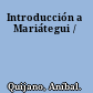 Introducción a Mariátegui /