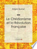 Le christianisme et la révolution française /