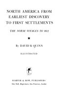 North America from earliest discovery to first settlements : the Norse voyages to 1612 /