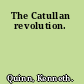 The Catullan revolution.