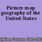 Picture map geography of the United States