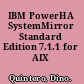 IBM PowerHA SystemMirror Standard Edition 7.1.1 for AIX update