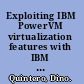 Exploiting IBM PowerVM virtualization features with IBM Cognos 8 Business Intelligence