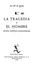 La tragedia y el hombre ; notas estético-sociológicas [por] José Ma. de Quinto.