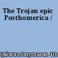 The Trojan epic Posthomerica /