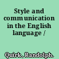 Style and communication in the English language /