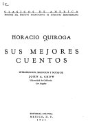 Horacio Quiroga ; sus mejores cuentos /