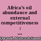 Africa's oil abundance and external competitiveness : do institutions matter? /
