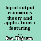 Input-output economics theory and applications : featuring Asian economies /