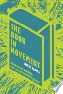 The Book in Movement Autonomous Politics and the Lettered City Underground /