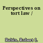 Perspectives on tort law /