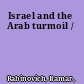 Israel and the Arab turmoil /