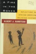 A fire in the bones : reflections on African-American religious history /