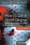 How to get a good degree making the most of your time at university /