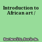 Introduction to African art /