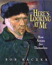 Here's looking at me : how artists see themselves /