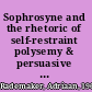 Sophrosyne and the rhetoric of self-restraint polysemy & persuasive use of an ancient Greek value term /