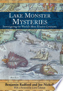 Lake monster mysteries investigating the world's most elusive creatures /