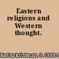 Eastern religions and Western thought.