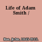 Life of Adam Smith /