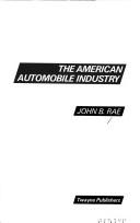 The American automobile industry /