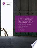 The traits of today's CFO : a handbook for excelling in an evolving role /