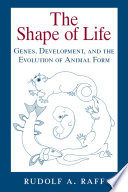 The shape of life : genes, development, and the evolution of animal form /