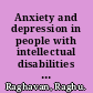 Anxiety and depression in people with intellectual disabilities : advances in interventions /