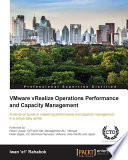 Vmware vrealize operations performance and capacity management : a hands-on guide to mastering performacne and capacity management in a virtual data center /