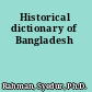 Historical dictionary of Bangladesh